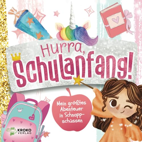 Hurra, Schulanfang!: Mein größtes Abenteuer in Schnappschüssen | Mein Erinnerungsalbum zur Einschulung | Geschenk zur Einschulung für Mädchen Hurra, Schulanfang!: Mein größtes Abenteuer in Schnappschüssen | Mein Erinnerungsalbum zur Einschulung | Geschenk zur Einschulung für Mädchen von Kroko Verlag