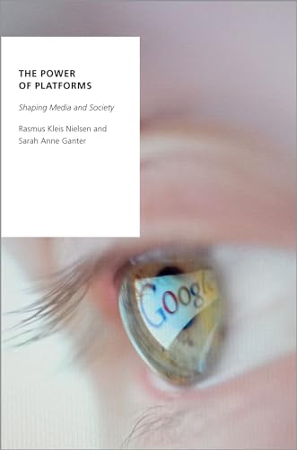 The Power of Platforms: Shaping Media and Society (Oxford Studies in Digital Politics) von Oxford University Press Inc