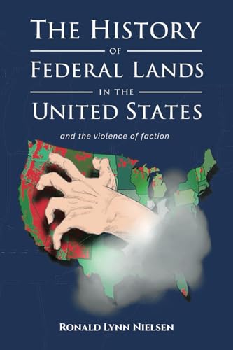 The history of federal lands in the United States: and the violence of faction von Spines