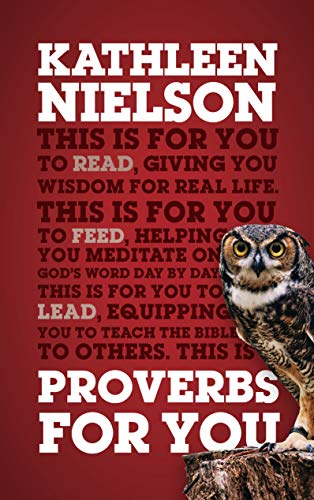 Proverbs for You: Giving You Wisdom for Real Life (God's Word for You)