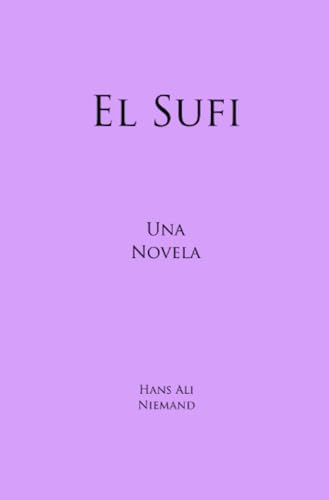 El Sufi: Una novela von epubli