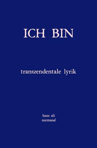 ICH BIN: Transzendentale Lyrik von epubli