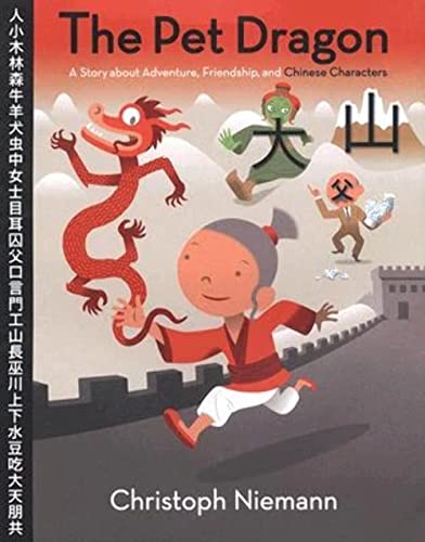 The Pet Dragon: A Story about Adventure, Friendship, and Chinese Characters