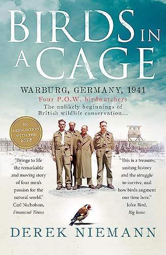 Birds in a Cage: The Remarkable Story of How Four Prisoners of War Survived Captivity von Short Books Ltd