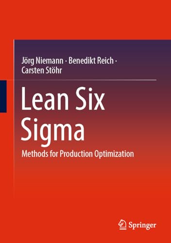 Lean Six Sigma: Methods for Production Optimization von Springer
