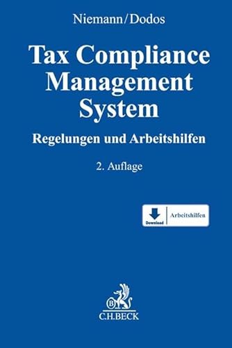 Tax Compliance Management System: Regelungen und Arbeitshilfen von C.H.Beck