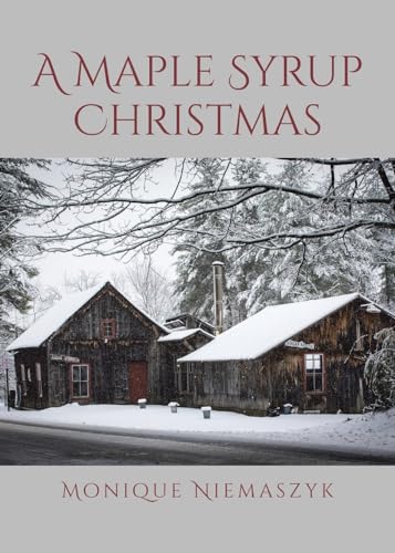 A Maple Syrup Christmas von Covenant Books