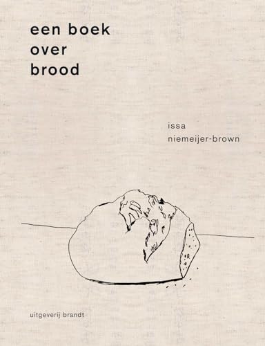 Een boek over brood von Uitgeverij Brandt