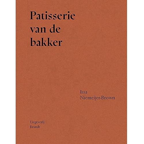 Patisserie van de bakker von Uitgeverij Schuyt & Co Brandt