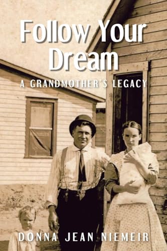 Follow Your Dream: A Grandmother's Legacy Follow Your Dream: A Grandmother's Legacy von Christian Faith Publishing