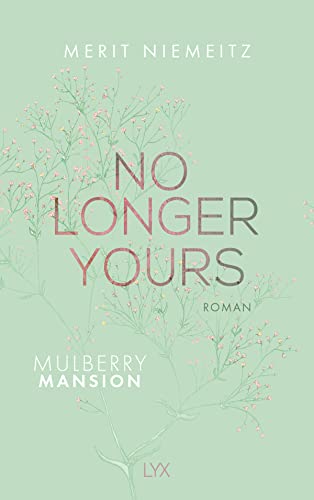No Longer Yours - Mulberry Mansion von LYX