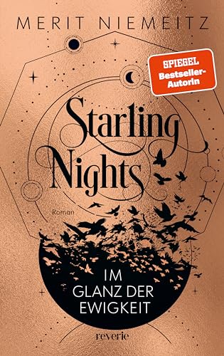 Starling Nights 2: Im Glanz der Ewigkeit | Das mitreißende Finale der Dark Academia Dilogie | Romantische New-Adult-Fantasy Starling Nights 2: Im Glanz der Ewigkeit | Das mitreißende Finale der Dark Academia Dilogie | Romantische New-Adult-Fantasy