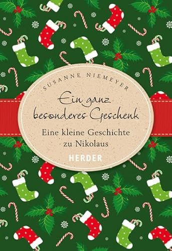 Ein ganz besonderes Geschenk: Eine kleine Geschichte zu Nikolaus von Verlag Herder