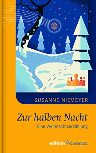 Zur halben Nacht: Eine Weihnachtserzählung von edition chrismon