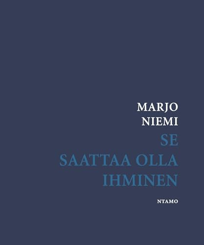 Se saattaa olla ihminen Se saattaa olla ihminen von ntamo