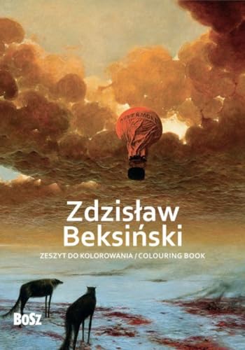 Zdzisław Beksiński. Zeszyt do kolorowania von Bosz