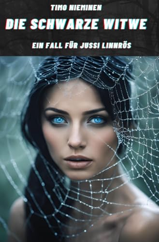 Die schwarze Witwe: EIn Fall für Jussi Linnrös (Kriminalfälle von Jussi Linnrös) von epubli