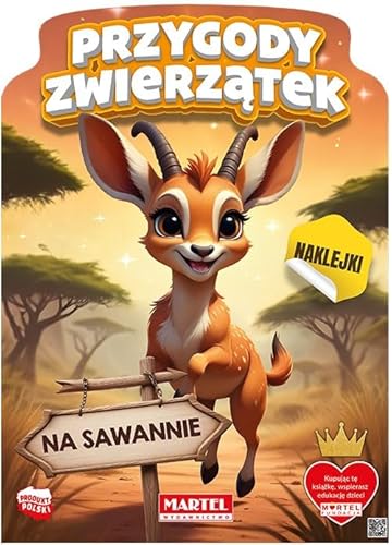 Przygody zwierzątek na sawannie z naklejkami Przygody zwierzątek na sawannie z naklejkami von Martel