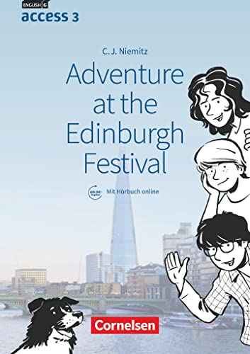 Access - Allgemeine Ausgabe 2014 / Baden-Württemberg 2016 - Band 3: 7. Schuljahr: Adventure at the Edinburgh Festival - Lektüre mit Hörbuch online