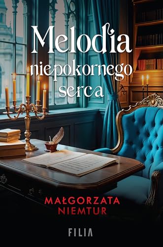 Melodia niepokornego serca von Filia