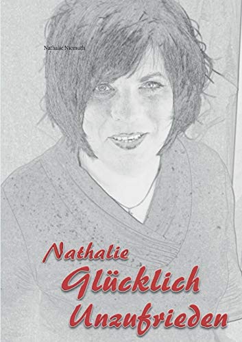 Nathalie Glücklich unzufrieden von Books on Demand