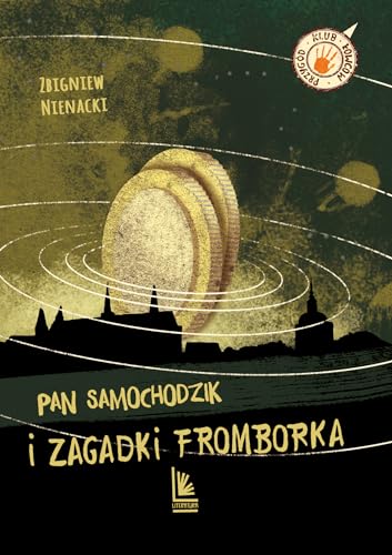 Pan Samochodzik i zagadki Fromborka (KLUB ŁOWCÓW PRZYGÓD) von Literatura