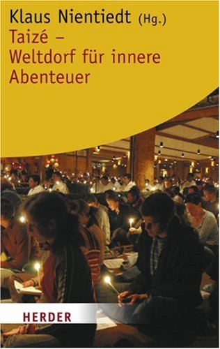 Taizé - Weltdorf für innere Abenteuer