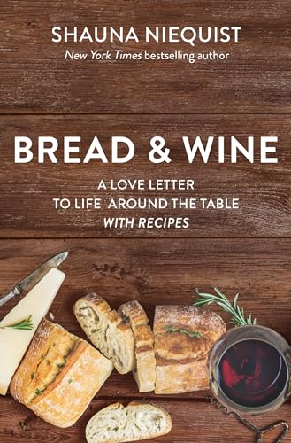 Bread and Wine: A Love Letter to Life Around the Table with Recipes von Zondervan