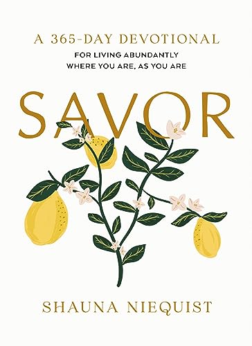Savor: Living Abundantly Where You Are, As You Are (A 365-Day Devotional) von Zondervan