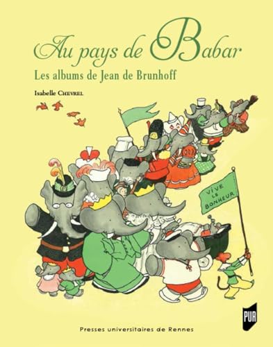 Au pays de Babar: Les albums de Jean de Brunhoff