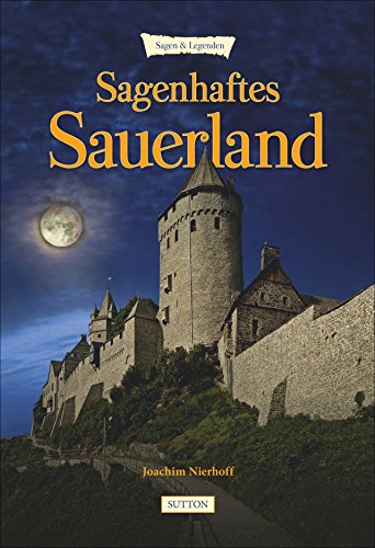 Sagenhaftes Sauerland von Sutton Verlag GmbH