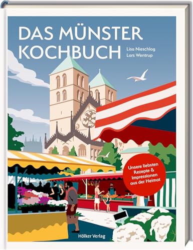 Das Münster-Kochbuch: Unsere liebsten Rezepte und Impressionen aus der Heimat. 20 traditionelle Rezepte von Herrencreme bis Töttchen. Für alle Münster-Fans! Alle Rezepte auch auf Englisch enthalten. Das Münster-Kochbuch: Unsere liebsten Rezepte und Impressionen aus der Heimat. 20 traditionelle Rezepte von Herrencreme bis Töttchen. Für alle Münster-Fans! Alle Rezepte auch auf Englisch enthalten. von Hoelker Verlag
