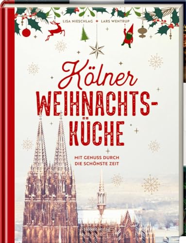 Kölner Weihnachtsküche: Mit Genuss durch die schönste Zeit