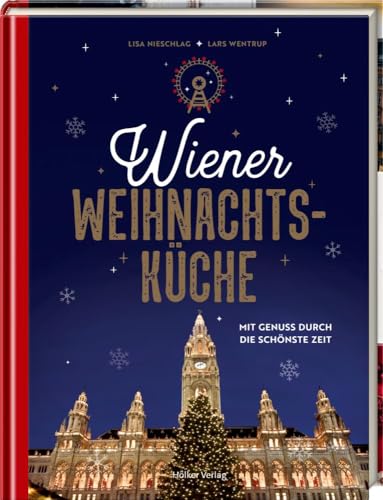 Wiener Weihnachtsküche: Mit Genuss durch die schönste Zeit