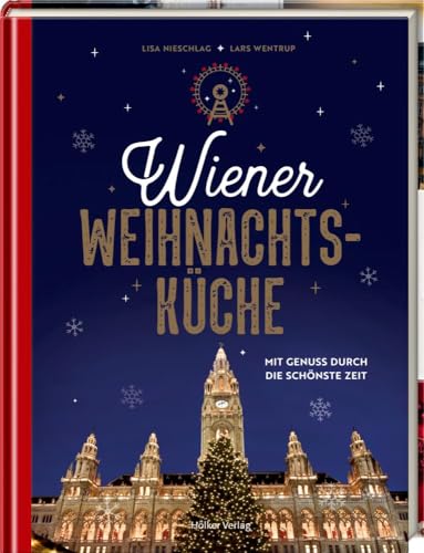Wiener Weihnachtsküche: Mit Genuss durch die schönste Zeit
