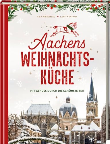 Aachens Weihnachtsküche: Mit Genuss durch die schönste Zeit