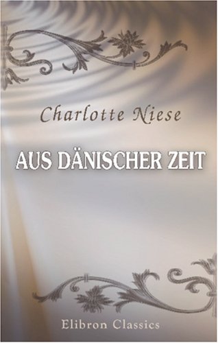 Aus dänischer Zeit: Bilder und Skizzen