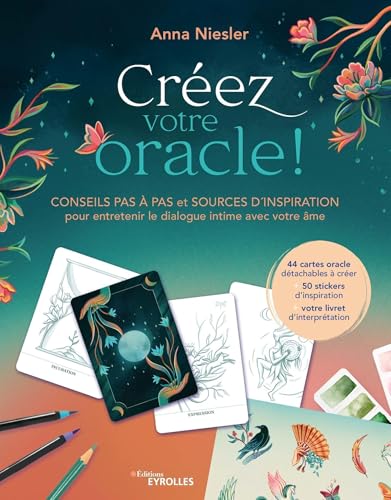 Créez votre oracle !: Conseils pas à pas et sources d'inspiration pour entretenir le dialogue intime avec votre âme Créez votre oracle !: Conseils pas à pas et sources d'inspiration pour entretenir le dialogue intime avec votre âme