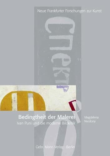 Bedingtheit der Malerei: Ivan Puni und die moderne Bildkritik