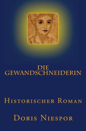 Die Gewandschneiderin von CreateSpace Independent Publishing Platform