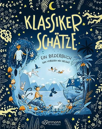 Klassikerschätze: Ein Bilderbuch zum Vorlesen neu erzählt. Kinderbuch ab 3 Jahren mit klassischen Vorlesegeschichten Klassikerschätze: Ein Bilderbuch zum Vorlesen neu erzählt. Kinderbuch ab 3 Jahren mit klassischen Vorlesegeschichten