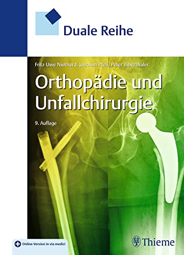Duale Reihe Orthopädie und Unfallchirurgie von Thieme