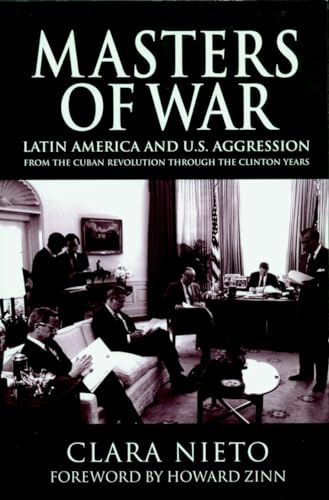 Masters of War: Latin America and U.S. Agression From the Cuban Revolution Through the Clinton Years von Seven Stories Press