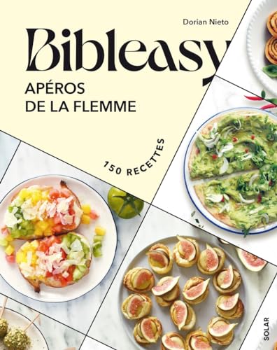 Apéros de la flemme - Bibleasy: Apéros de la flemme. 150 recettes von SOLAR