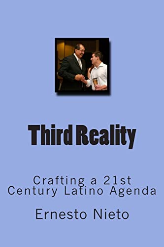 Third Reality: Crafting a 21st Century Latino Agenda von CREATESPACE