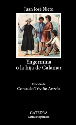 Yngermina o la hija de Calamar (Letras Hispánicas) von Ediciones Cátedra
