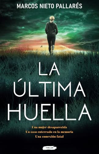 La última huella: Un thriller impredecible, frenético y de lectura compulsiva (Crimen y misterio) von Independently published