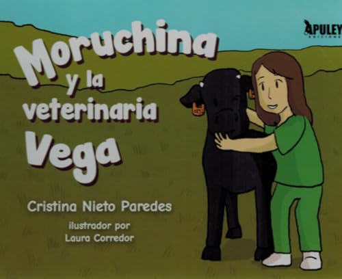 Moruchina y la veterinaria Vega von Apuleyo Ediciones