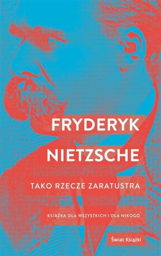 Tako rzecze Zaratustra: Ksiązka dla wszystkich i dla nikogo