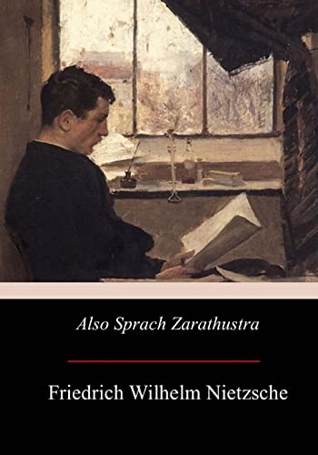 Also sprach Zarathustra: Ein Buch für Alle und Keinen Also sprach Zarathustra: Ein Buch für Alle und Keinen